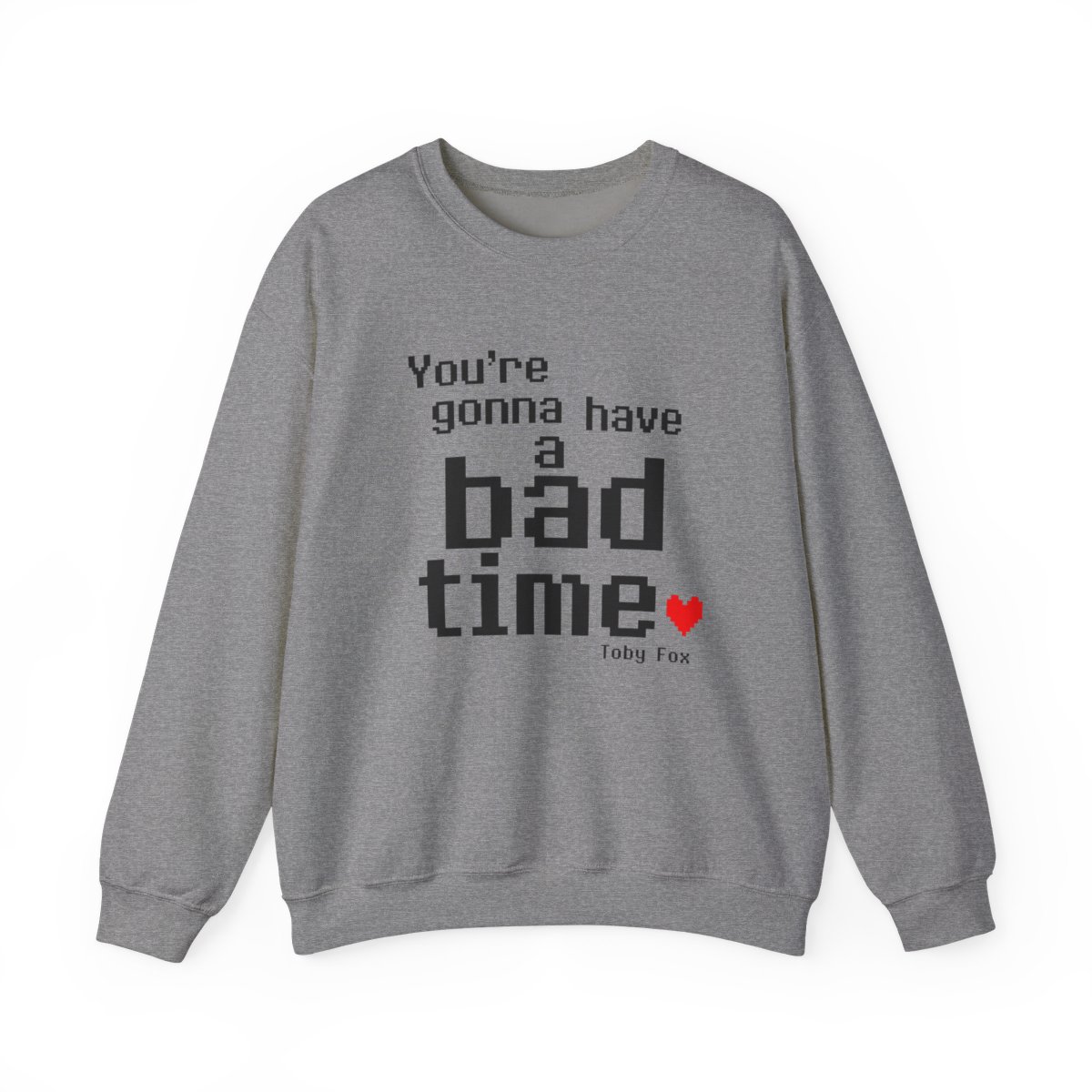 Undertale "re gonna have a bad time" Crewneck