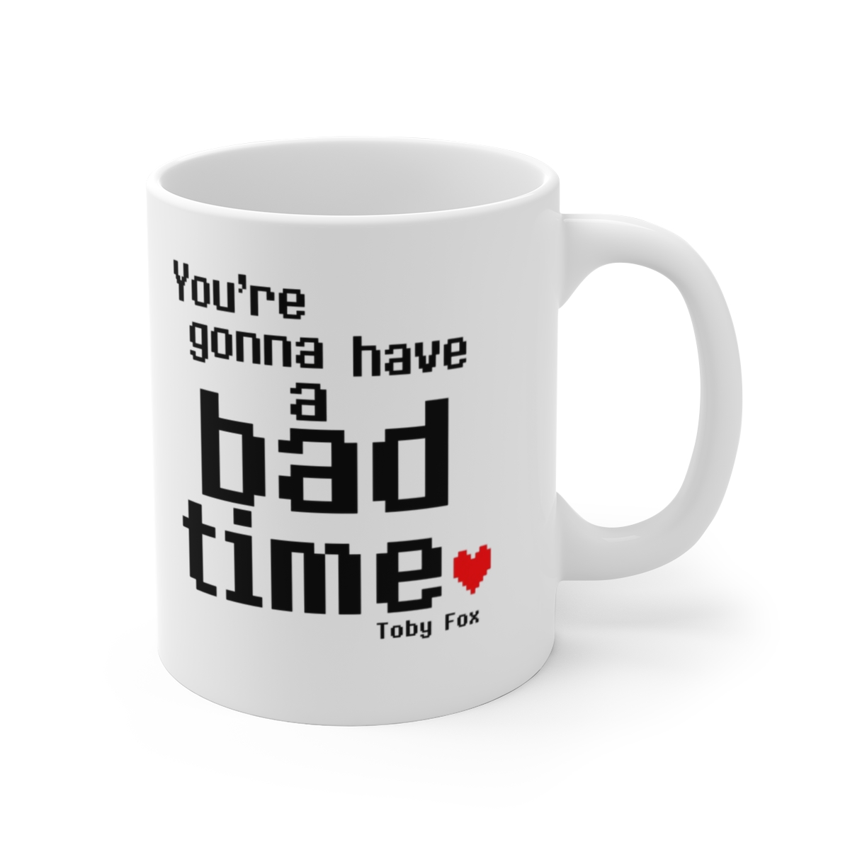 Undertale "re gonna have a bad time" White Mug